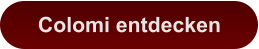 Colomi entdecken