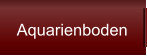Aquarienboden
