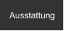 Ausstattung
