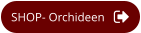 SHOP- Orchideen