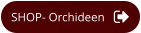 SHOP- Orchideen