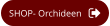 SHOP- Orchideen